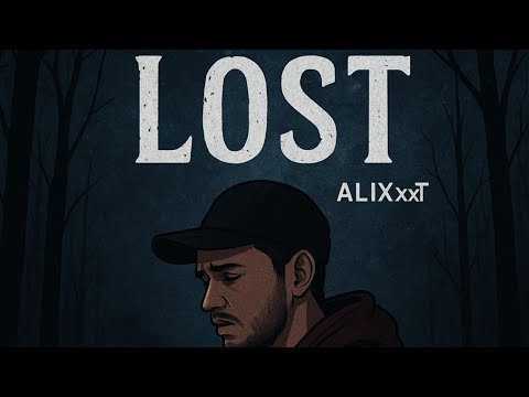 ALIXxxT - LOST |SADHE SAT| 2025