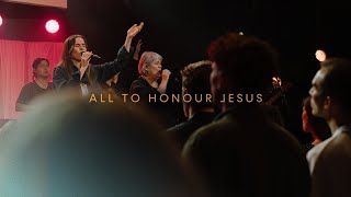 All To Honour Jesus