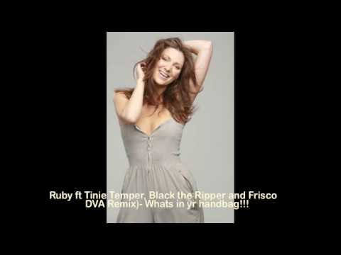 Ruby ft Tinie Temper, Black the Ripper and Frisco-DVA Remix - Whats In Ur Handbag