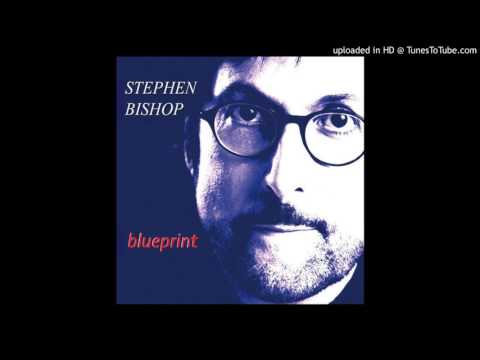 Stephen Bishop - Blueprint - I'll sleep on the Plane