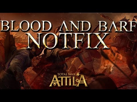 Total War Attila Blood and Barf Notfix - CA PLZ