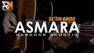 Download lagu Asmara - Setia Band | Karaoke Akustik mp3