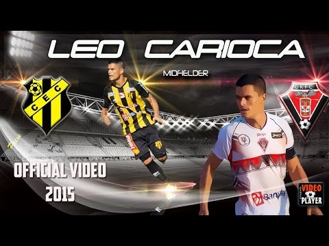 Leo Carioca  # Midfielder #OfficialVideo 2015