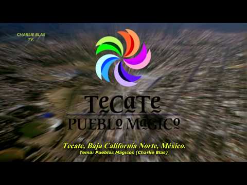 04- Pueblos Mágicos de Baja California Norte