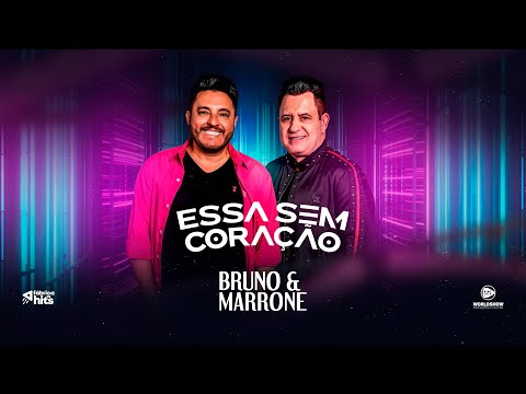 Essa Sem Coração - Bruno e Marrone