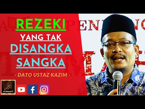 Dato Ustaz Kazim Elias - REZEKI YANG TAK DISANGKA SANGKA