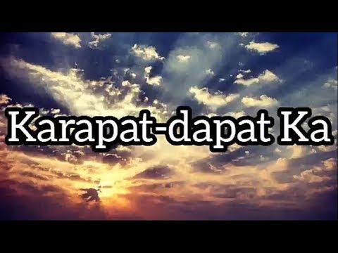KARAPAT-DAPAT KA WITH LYRICS