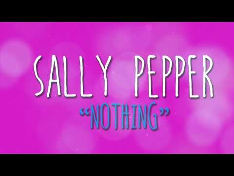 Nothing (Official Lyric Video) - Sally Pepper
