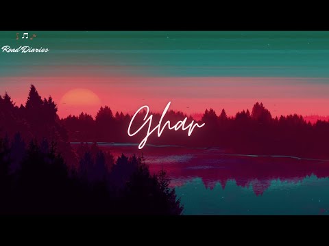 Ghar - Bharat Chauhan [LYRICS]