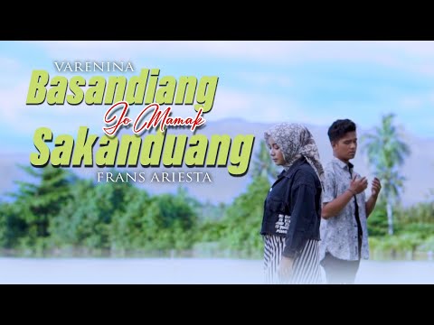 Varenina Ft. Frans Ariesta - Basandiang Jo Mamak Sakanduang