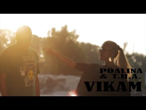 Poalina & T.H.A. - Vikam (Official Video HD)