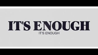 It&#39;s Enough