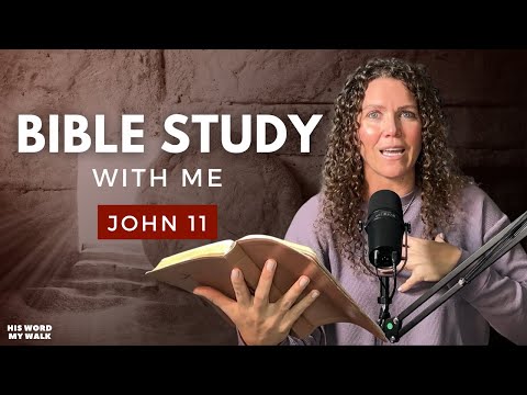 John 11 | Jesus' Most POWERFUL Miracle? LAZARUS! [Bible Study WITH Me]