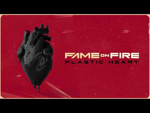 Fame on Fire - Plastic Heart (Official Audio)