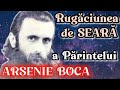 Rugaciunea De Seara A Parintelui ARSENIE BOCA