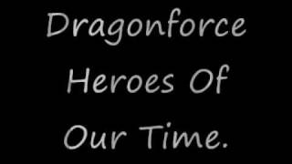 DragonForce - Heroes Of Our Time ( Lyrics )