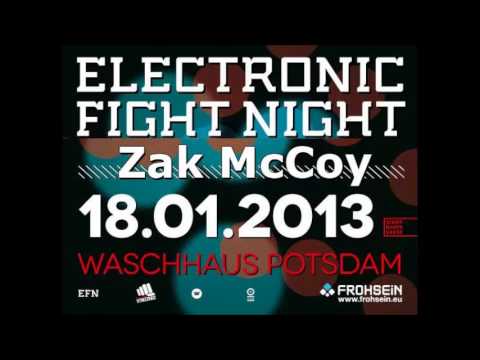 Zak McCoy @ Electronic Fight Night - Waschhaus Potsdam 18.01.2013 // FULL MIXSET