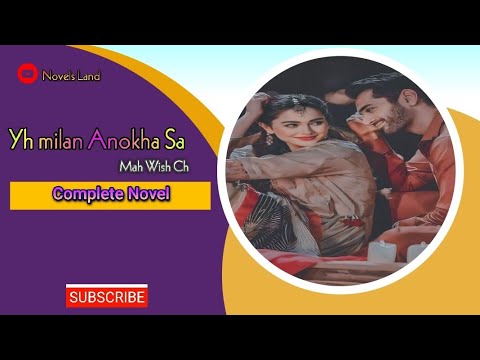 Yah milan Anokha sa |Mahwish Ch | Complete Novel