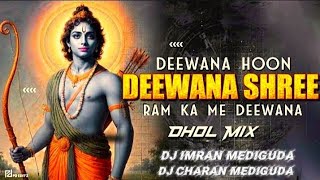 Download lagu DEEWANA HOON DEEWANA SHREE RAM KA ME DEEWANA DJ TAPORI REMIX DJ CHARAN DJ IMRAN MEDIGUDA  mp3