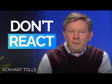 The Power of Non-Reactivity | Eckhart Tolle