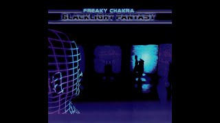 Freaky Chakra - Black Light Fantasy [FULL ALBUM MIX]