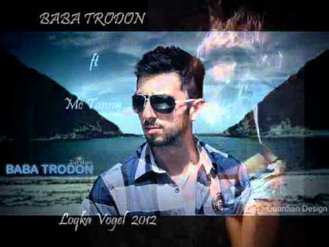 Baba Trodon ft Mc Tanny - Loqka Vogel  2012