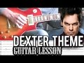 Dexter Theme Song Guitar Lesson With Tabs