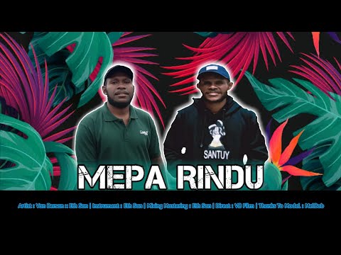 Mepa Rindu - Van Bersan x Eth San (Official Video Music 2023)