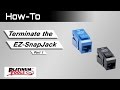 How-To: Terminate the EZ-SnapJack™ - Part 1