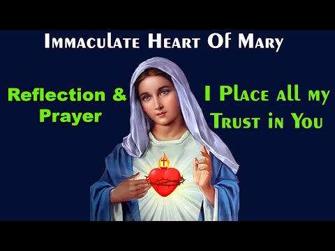 "IMMACULATE HEART OF MARY, I PLACE ALL MY TRUST IN YOU" | 🙏  Prayer to the Immaculate Heart of Mary