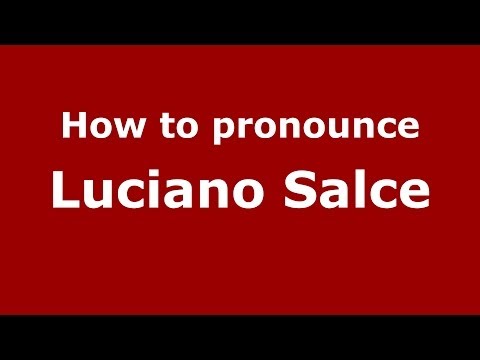 How to pronounce Luciano Salce (Italian/Italy) - PronounceNames.com