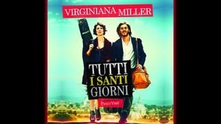 07 - VIRGINIANA MILLER | VENGA IL REGNO | Tutti i santi giorni (official videoclip)
