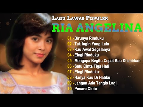 RIA ANGELINA FULL ALBUM #3   LAGU NOSTALGIA 80 90AN   BIRUNYA RINDUKU   KAU AWAL SEGALANYA