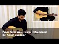 Pyaar Karne Wale Aniket Daddikar Guitar Instrumental Unplugged Version