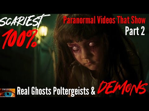 Scariest Paranormal Videos That Show 100% Real Ghosts Poltergeists & Demons v53