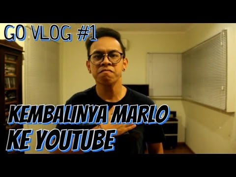 GO VLOG #1 - Kembalinya Marlo Ke Youtube