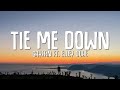 Gryffin Tie Me Down Lyrics Ft Elley Duhé Hold Me Up Tie Me Down