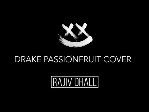 drake - passionfruit + LYRICS (rajiv dhall cover)
