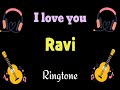 Ravi Ringtone Ravi Ki Ringtone Ravi Name Ki Ringtone Ravi Ka Ringtone