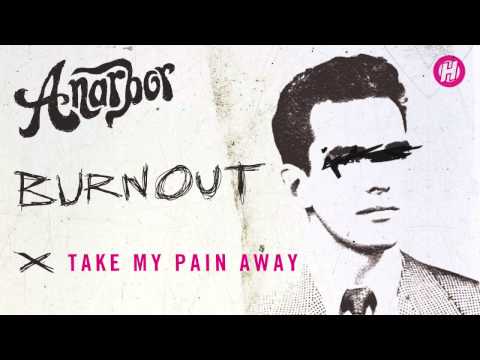 Anarbor - Take My Pain Away