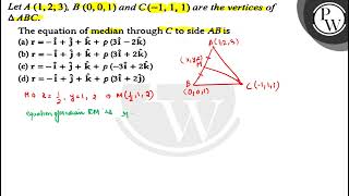 Download Lagu Let \( A(1,2 ; 3), B(0,0,1) \) and \( C(-1,1,1) \) are the vertices... Thumbnail