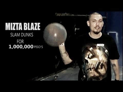 MIsTA BLAZE  SLAM DUNKS for a MILLION peso BET and wins