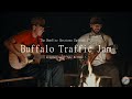 Buffalo Traffic Jam Take Me Home The Bonfire Sessions