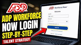 How to login to ADP Workforce Now for Talent Strategy - Detailed Guide