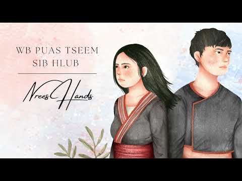 Wb Puas Tseem Sib Hlub - NREES HANDS (OFFICIAL AUDIO)
