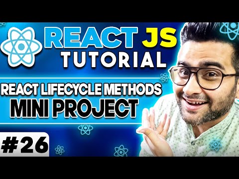 ReactJS Tutorial 26 React Life Cycle Methods Mini Project 