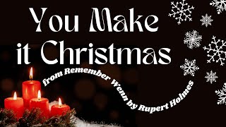 You Make it Christmas from Remember WENN | Holiday Song