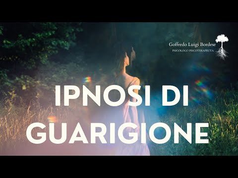 GUARIRE CON L'IPNOSI - Meditazione guidata di GUARIGIONE - aiutiamo il corpo ad GUARIRSI
