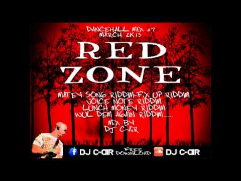DJ C-Air - Dancehall Mix 7_Red Zone (Dancehall Mixtape 2015)