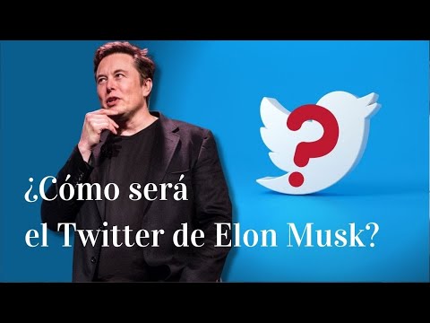 Video: Así será el Twitter de Elon Musk